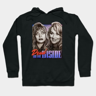 Dead On The Inside Hoodie